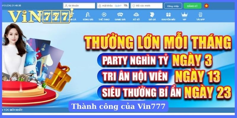 Vin777 đã gặt hái được những thành công to lớn