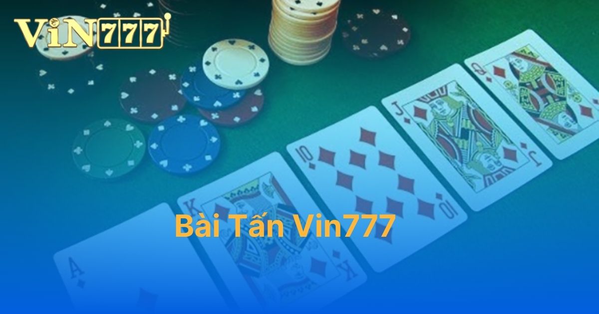 Bài tấn Vin777