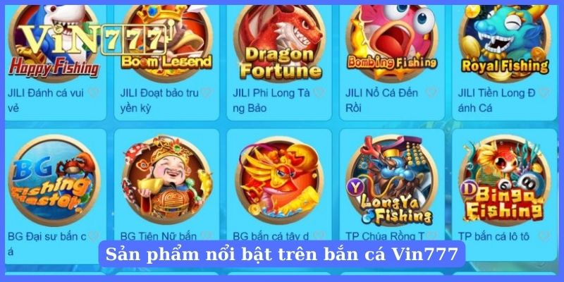 Tham khảo một số sản phẩm trong bắn cá online Vin777