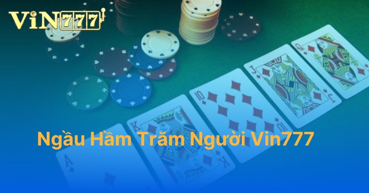 Ngầu hầm trăm người Vin777