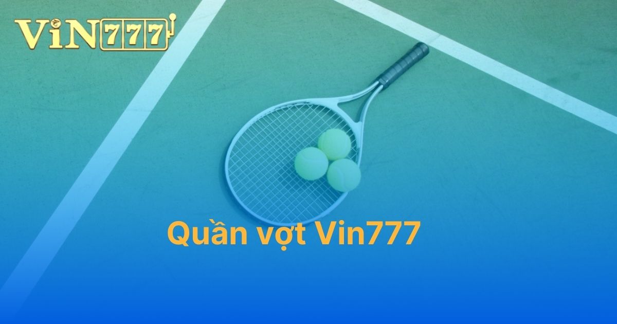 Quần vợt Vin777