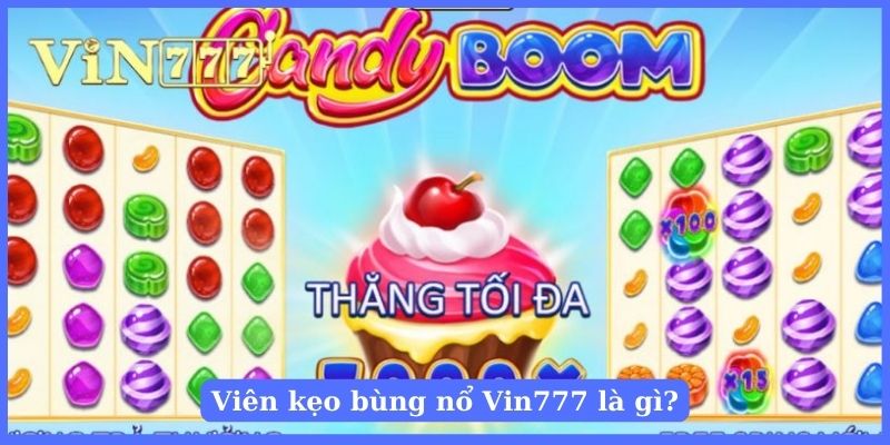 Tường tận thông tin về game quay hũ Viên kẹo bùng nổ