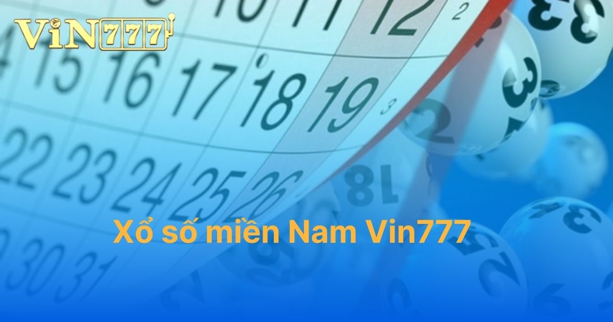 Xổ số miền Nam Vin777