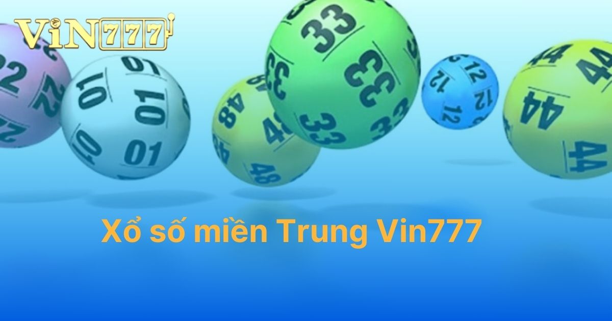 Xổ số miền Trung Vin777